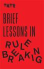 Tate: Brief Lessons In Rule Breaking - Preview