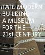 Tate Modern Building A Museum For The Twenty  First Century /Anglais - Preview