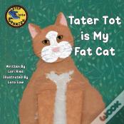Tater Tot Is My Fat Cat
