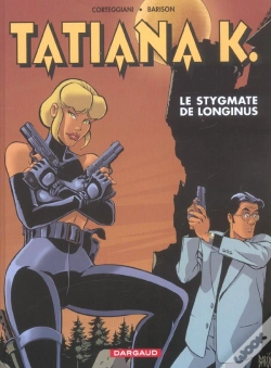 Capa do artigo Tatiana K. Tome 3 ; Le Stygmate De Longinus