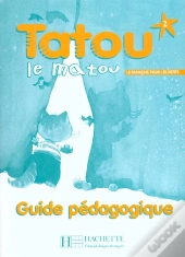 Tatou Le Matou ; Francais ; Niveau 2 ; Guide Pedagogique
