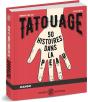 Tatouages, 50 Histoires Dans La Peau - Preview