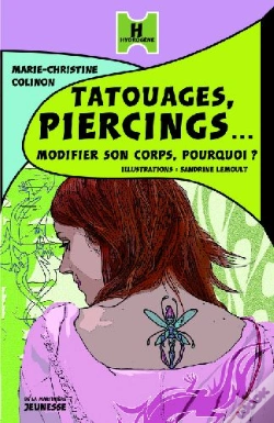 Capa do artigo Tatouages, Piercings... Modifier Son Corps, Pourquoi ?