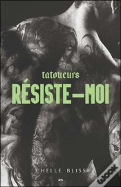 Capa do artigo Tatoueurs T.3 ; Résiste-Moi