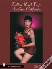 Tattoo Road Trip: Southern California