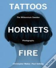 Tattoos, Hornets & Fire