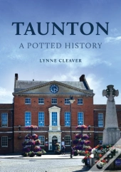 Taunton: A Potted History