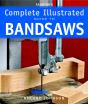 Taunton'S Complete Illustrated Guide To Bandsaws - Preview
