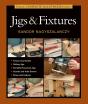 Taunton'S Complete Illustrated Guide To Jigs & Fix Tures - Preview