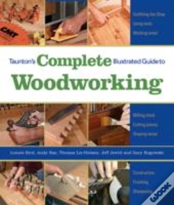 Capa do artigo Taunton'S Complete Illustrated Guide To Woodworkin G