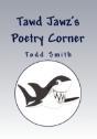 Tawd Jawz'S Poetry Corner - Preview