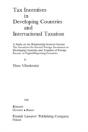 Tax Incentives In Developing Countries And International Taxation - Preview