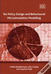 Tax Policy Design And Behavioural Microsimulation Modelling