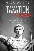 Taxation Is Slavery