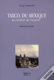 Capa do artigo Taxco, Du Mexique ; La Couleur De L