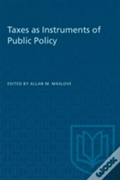 Taxes As Instruments Of Public Policy