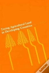 Taxing Agricultural Land In Developing Countries