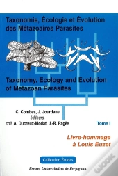 Taxonomie, Écologie Et Evolution Des Metazoaires Parasites Tome I