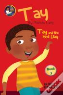 Tay And The Hot Day