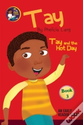 Tay And The Hot Day