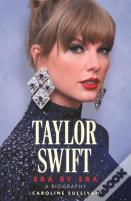 Taylor Swift: Era By Era