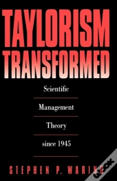 Taylorism Transformed