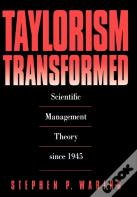 Taylorism Transformed