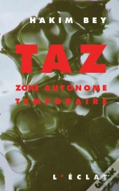 Taz ; Zone Autonome Temporaire