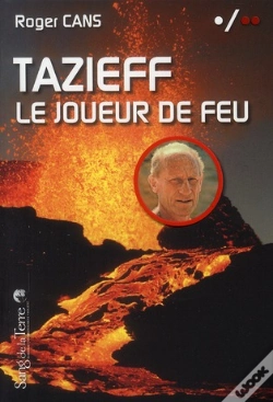 Capa do artigo Tazieff, Le Joueur De Feu