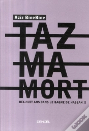 Capa do artigo Tazmamort ; Dix-Huit Ans Dans Le Bagne De Hassan Ii