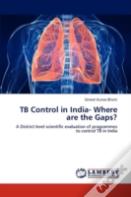 Tb Control In India- Where Are The Gaps?