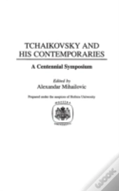 Tchaikovsky And His Contemporaries