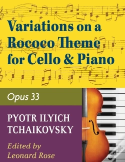 Capa do artigo Tchaikovsky Pyotr Ilyich Variations On A Rococo Theme Op 33 For Cello And Piano By Leonard Rose