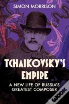 Tchaikovsky'S Empire