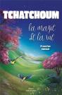 Tchatchoum : La Magie De La Vie - Preview