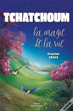 Capa do artigo Tchatchoum : La Magie De La Vie