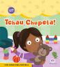 Tchau, Chupeta! - Preview
