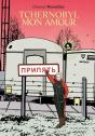 Tchernobyl Mon Amour - Preview