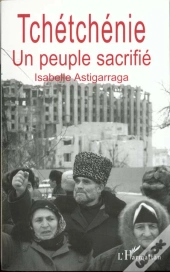 Tchétchénie ; Un Peuple Sacrifié