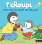T'Choupi Cherche Les Oeufs De Pâques - Preview