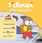 T'Choupi : Et Les Transports
