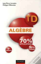 Td ; Algèbre ; Travaux Dirigés (3e Édition)