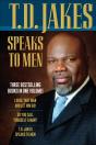T.D. Jakes Speaks To Men, 3-In-1 - Preview