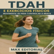 Capa do artigo Tdah E Exercícios Físicos: Movimente-Se Para Controlar A Mente
