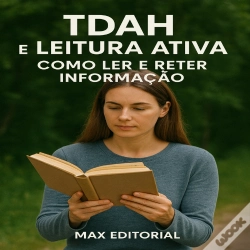 Capa do artigo Tdah E Leitura Ativa: Como Ler E Reter Informação