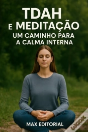 Capa do artigo Tdah E Meditação: Um Caminho Para A Calma Interna