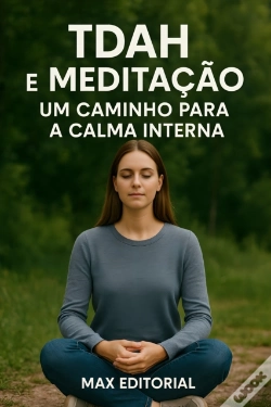 Capa do artigo Tdah E Meditação: Um Caminho Para A Calma Interna