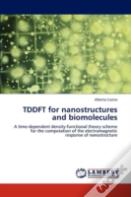 Tddft For Nanostructures And Biomolecules