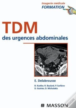 Capa do artigo Tdm Des Urgences Abdominales (2e Édition)