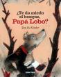 ¿Te Da Miedo El Bosque, Papá Lobo? - Preview